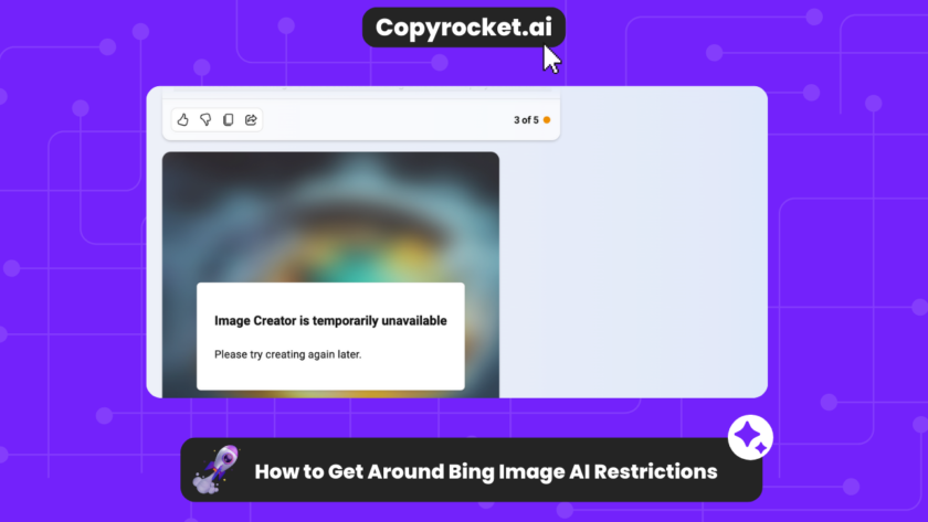 How to Get Around Bing Image AI Restrictions (3 Methods) | Copyrocket AI