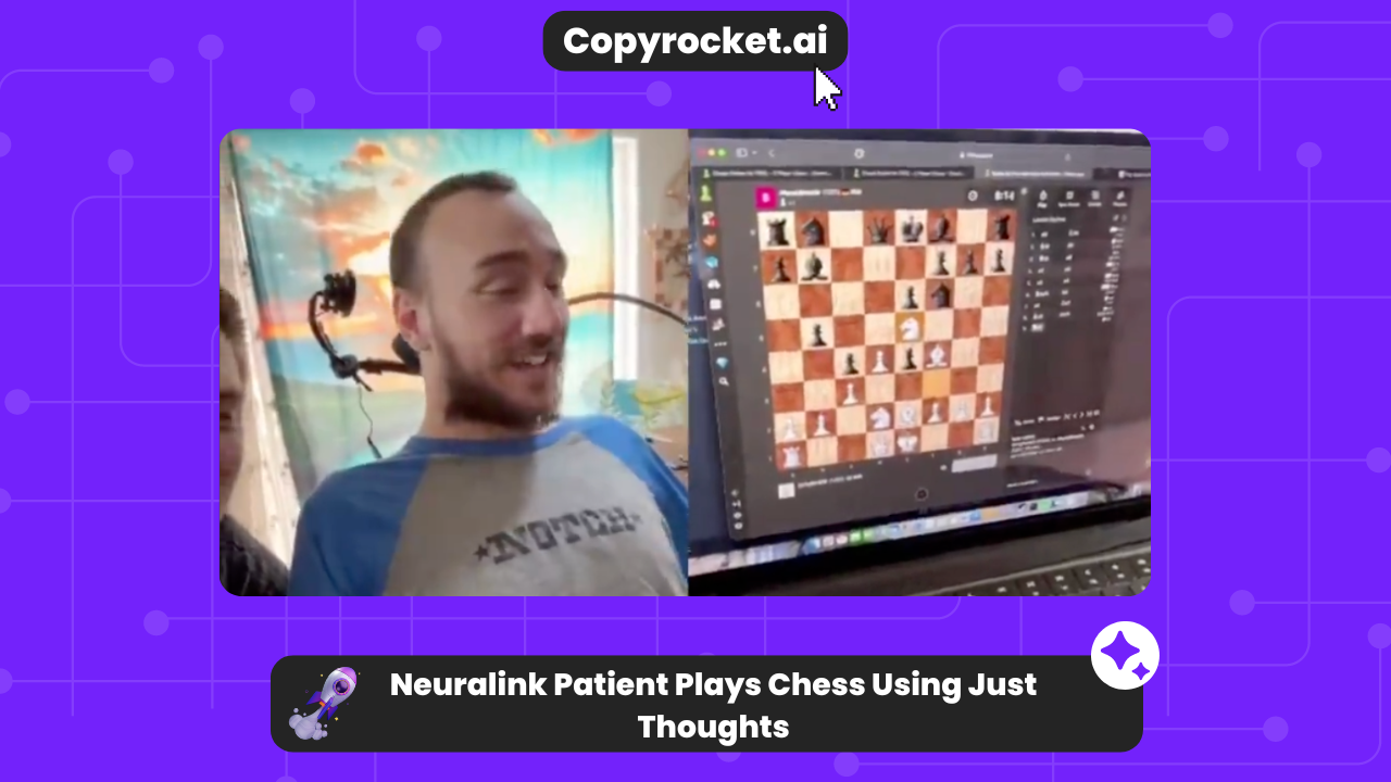 Neuralink Patient Plays Chess Using Just Thoughts
