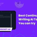 7 Best Continue Writing AI Tools You can try