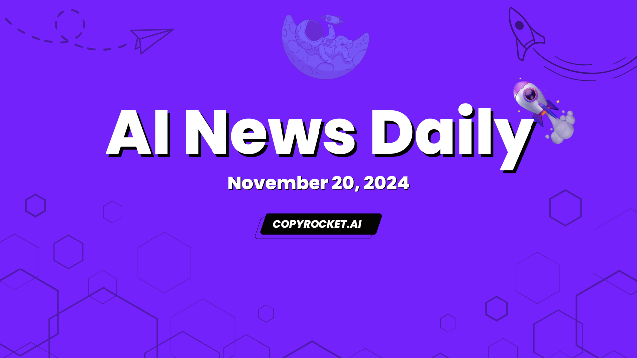 AI News Daily November 20 2024