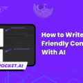 How to Write NLP-Friendly Content With AI To Rank Higher